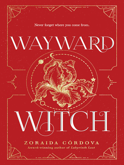 Zoraida Córdova创作的Wayward Witch作品的详细信息 - 可供借阅